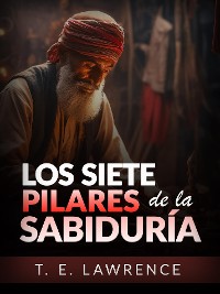 Cover Los siete Pilares de la Sabiduría - Edición íntegra (Traducido)