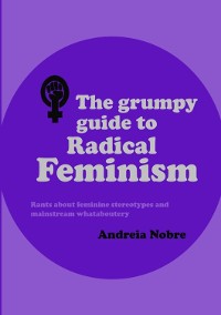 Cover The Grumpy Guide To Radical Feminism