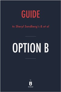 Cover Guide to Sheryl Sandberg's & et al Option B