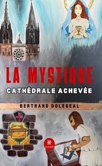 Cover La mystique cathédrale achevée