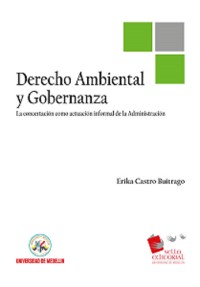 Cover Derecho ambiental y gobernanza : la concertación como actuación informal de la Administración