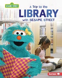 Cover Trip to the Library with Sesame Street (R)
