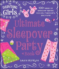 Cover Everything Girls Ultimate Sleepover Party Book