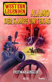 Cover Western Legenden 23: Alamo - Der Kampf um Texas