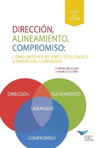 Cover Direction, Alignment, Commitment: Achieving Better Results Through Leadership, First Edition (Spanish for Latin America)
