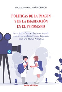 Cover Políticas de la imagen y de la imaginación en el peronismo