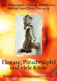 Cover Extase, Paradiesäpfel und viele Küsse