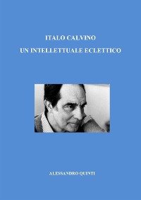 Cover Italo Calvino. Un intellettuale eclettico.