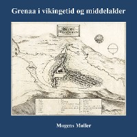 Cover Grenaa i vikingetid og middelalder