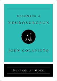 Cover Becoming a Neurosurgeon
