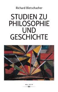 Cover Studien zu Philosophie und Geschichte