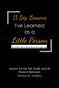 Cover 11 Big Lessons I've Learned as a Little Person
