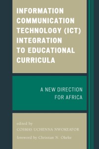 Cover Information Communication Technology (ICT) Integration to Educational Curricula