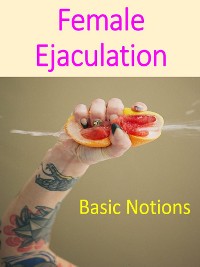 Cover Basic Notionts of Female Ejaculation