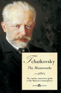 Cover Delphi Masterworks of Pyotr Ilyich Tchaikovsky (Illustrated)