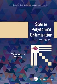 Cover SPARSE POLYNOMIAL OPTIMIZATION: THEORY AND PRACTICE