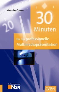 Cover 30 Minuten für die professionelle Multimediapräsentation