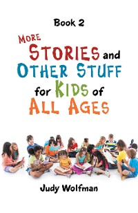 Cover More Stories and Other Stuff for Kids of All Ages