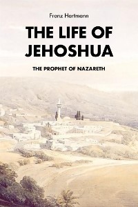 Cover The Life of Jehoshua, the Prophet of Nazareth