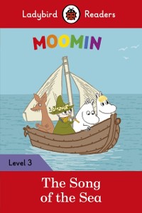 Cover Ladybird Readers Level 3 - Moomin - The Song of the Sea (ELT Graded Reader)