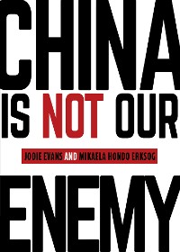 Cover China Is Not Our Enemy