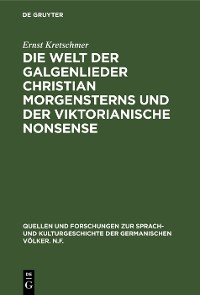 Cover Die Welt der Galgenlieder Christian Morgensterns und der viktorianische Nonsense