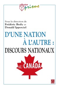 Cover D''une nation à l''autre : discours nationaux au Canada