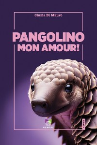 Cover Pangolino Mon Amour!