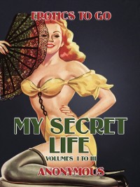 Cover My Secret Life, Volumes  I to III