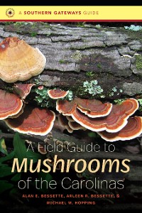 Cover A Field Guide to Mushrooms of the Carolinas