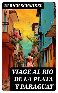 Cover Viage al Rio de La Plata y Paraguay