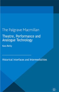 Cover Theatre, Performance and Analogue Technology