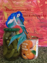 Cover Blutwurststrudel und Kosmospudel