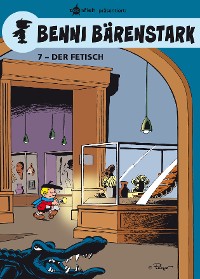 Cover Benni Bärenstark Bd. 7: Der Fetisch