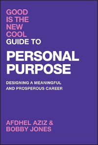 Cover Good Is the New Cool Guide to Personal Purpose