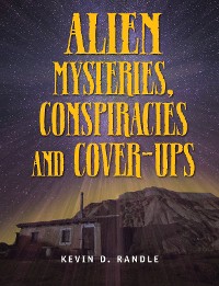 Cover Alien Mysteries, Conspiracies and Cover-Ups