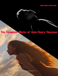 Cover The Complete Works of John Henry Newman