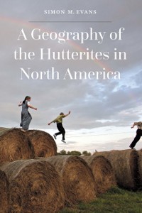 Cover Geography of the Hutterites in North America