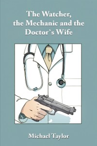 Cover Watcher, the Mechanic and the Doctor's Wife