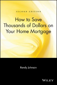 Cover How to Save Thousands of Dollars on Your Home Mortgage