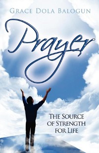 Cover Prayer the Source of Strength for Life