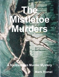 Cover Mistletoe Murders: A Nietzschean Murder Mystery