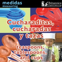 Cover Cucharaditas, cucharadas y tazas (Teaspoons, Tablespoons, and Cups