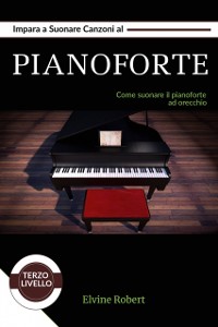 Cover Impara a suonare canzoni al pianoforte