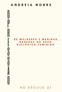 Cover Opressão De Mulheres E Meninas Baseada No Sexo Biológico Feminino