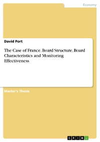 Cover The Case of France. Board Structure, Board Characteristics and Monitoring Effectiveness