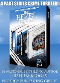 Cover Boxed Set: The Bezel Brothers, A New Crime thriller by Rahiem Brooks (1-4)