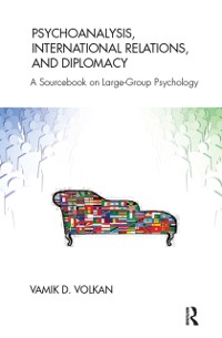 Cover Psychoanalysis, International Relations, and Diplomacy