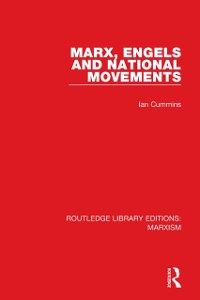 Cover Marx, Engels and National Movements (RLE Marxism)