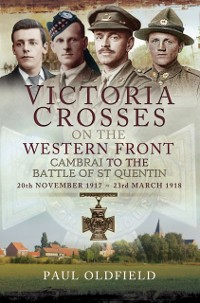 Cover Victoria Crosses on the Western Front, 20th November 1917-23rd March 1918